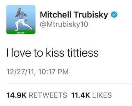 trubisky titties|Mitchell Trubisky Explains ‘I Love Kissing T–ties’ Old Tweet